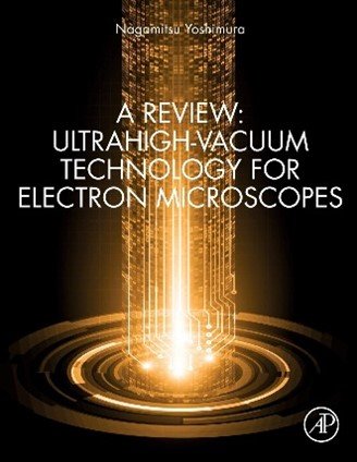Ultrahigh-Vacuum Technology for Electron Microscopes(電子顕微鏡用の超高真空技術)